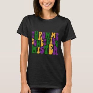 Camiseta Tírame Algo Señor Feliz Mardi Gras Carniva