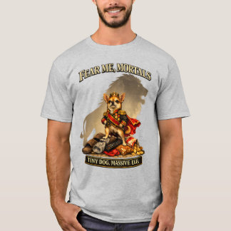 Camiseta Tirano Chihuahua Pequeño | Teme Mortales Perro Div