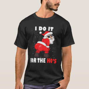 Camiseta Tirar a Santa I lo hace por lo inapropiado de Ho