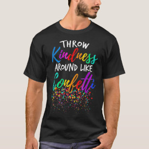 Camiseta Tirar Amabilidad Por Alrededor Como El Maestro Con