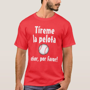 Camiseta "Tirarme la pelota" (Versión española)