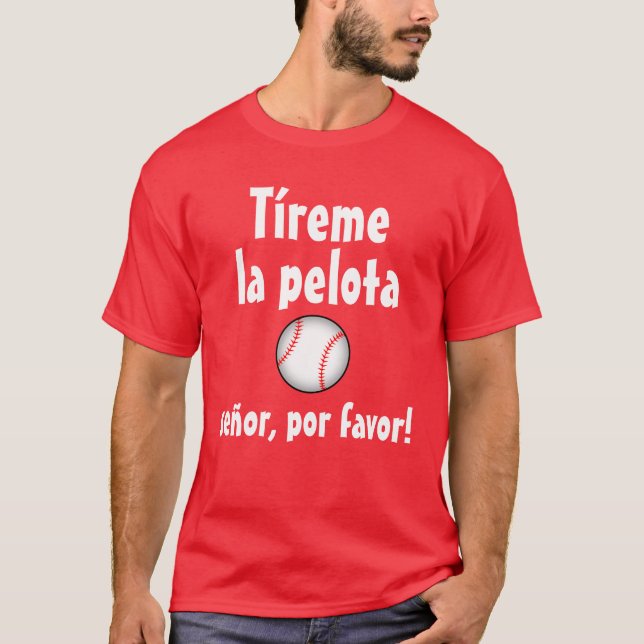Camiseta "Tirarme la pelota" (Versión española) (Anverso)