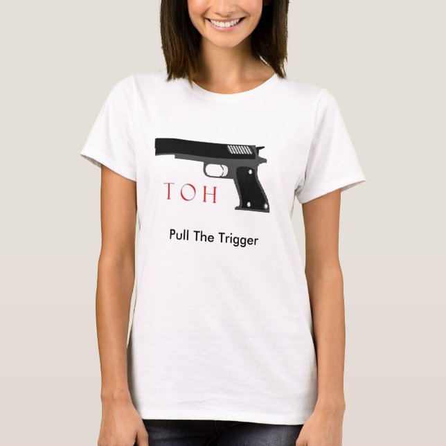 Camiseta Tire del disparador (Anverso)
