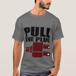 Camiseta Tire del enchufe
