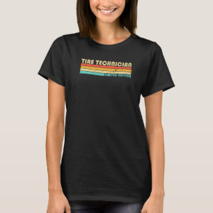 Camiseta Tire Technician Job Title Profession Birthday Wor