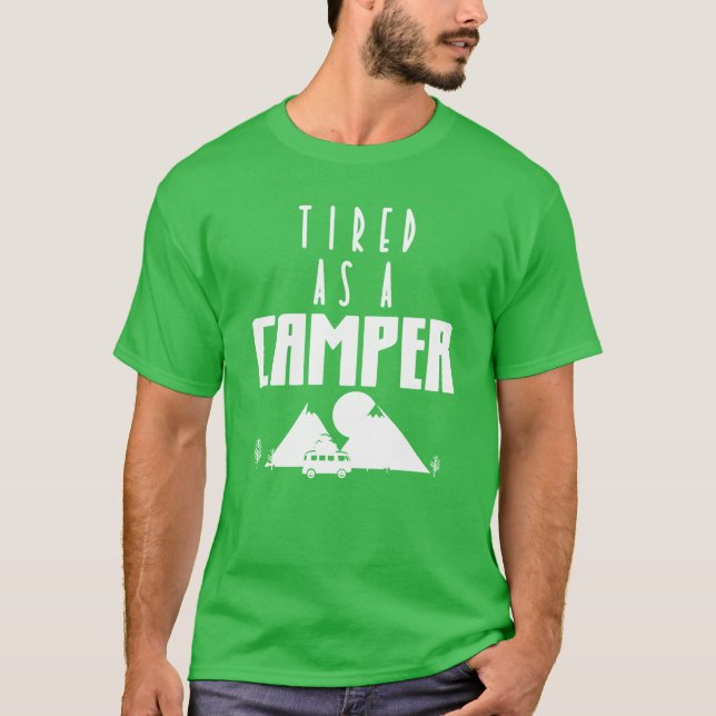Camiseta Tired As A Camper Campingravel Nature family (Anverso)