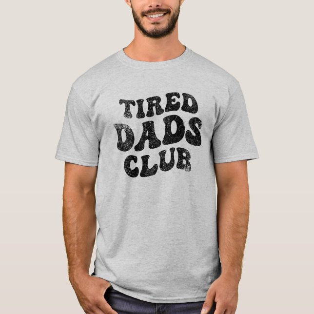 Camiseta Tired Dads Club Funny (Anverso)
