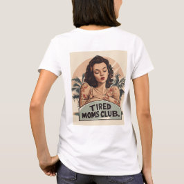 Camiseta Tired Moms Club - Shirt mit Rückenaufdruck