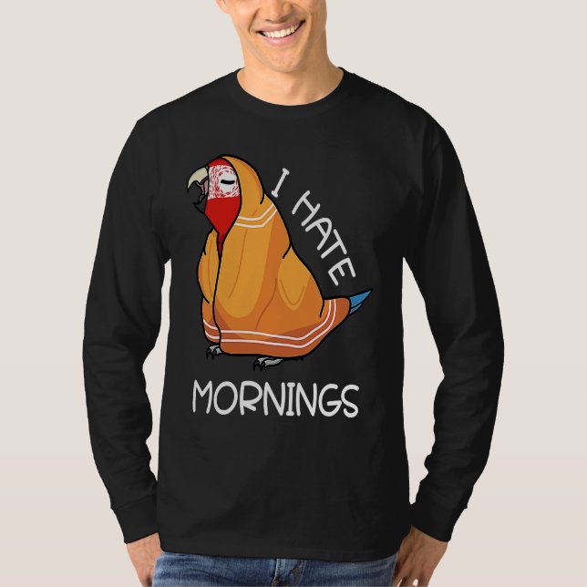 Camiseta Tired Parrot Hates Mornings I Green winged Macaw (Anverso)