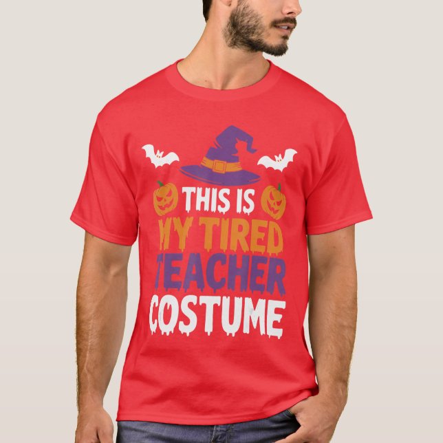 Camiseta Tired Teacher Costume Funny for Humor Halloween (Anverso)