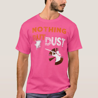 Camiseta Tiro al Plato Nada Más Que Polvo