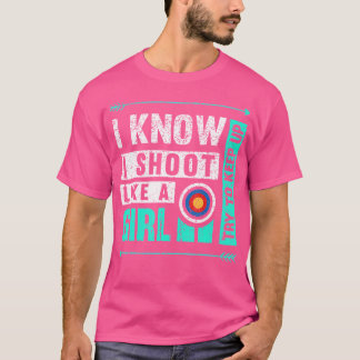Camiseta Tiro Con Arco Como Un Chica Intenta Seguir Con Arq