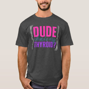 Camiseta Tíroide Cancer Awareness Dude Mi Ri Tiroide
