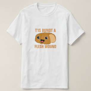 Camiseta T'is Bundt una herida de carne