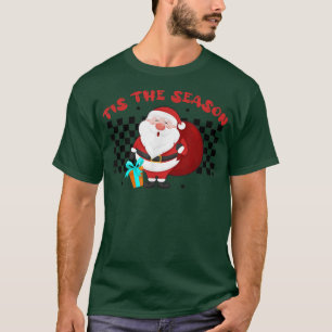 Camiseta Tis The Season Christmas Holiday Santa Family Chri