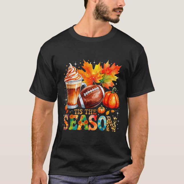 Camiseta Tis The Season Fall Coffee Football Autumn Gift  (Anverso)