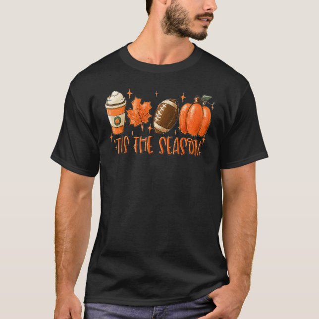 Camiseta Tis The Season Pumpkin Football Spice Fall Thanksg (Anverso)