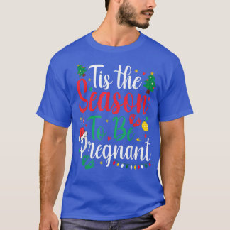 Camiseta Tis The Season To Be Pregnant Christmas Pregnancy