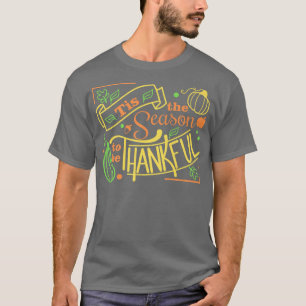 Camiseta Tis The Season To Be Thankful Thanksgiving Fun Mom