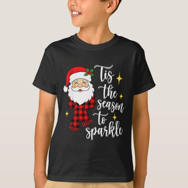 Camiseta Tis The Season To Sparkle Cute Santa Christmas  (Anverso)