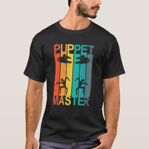 Camiseta Títere de marionetas a maestro de marionetas