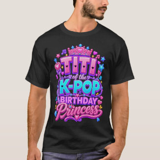 Camiseta Titi De La Princesa De Cumpleaños De K-Pop Música