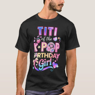Camiseta Titi de las chicas de cumpleaños de K-Pop Música c