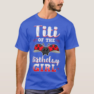 Camiseta Titi Del Chica De Cumpleaños Ladybug Bday Fiesta C