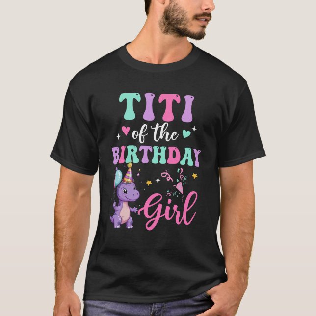 Camiseta Titi Del Cumpleaños Del Chica Dinosaurio T-Rex Fie (Anverso)