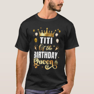 Camiseta Titi Del Cumpleaños Reina Funny Cumpleaños