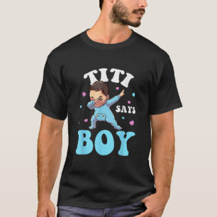 Camiseta Titi dice que el sexo de los niños revela el pasto