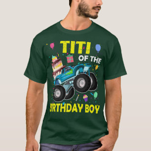 Camiseta Titi of the Birthday Boy Monster Truck Birthday Ti