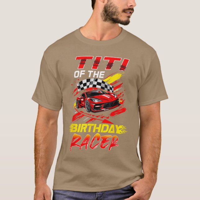 Camiseta Titi Of The Birthday Racer Race Party Family Match (Anverso)