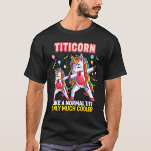 Camiseta Titicorn como un Titi normal solo que mucho más ge