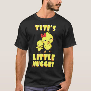 Camiseta Titis Pequeño Pollo Nugget Tía Nuggies Aunti