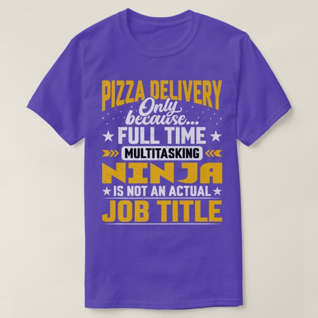 Camiseta Título de trabajo de entrega de pizza Gracioso tip (Diseño del anverso)