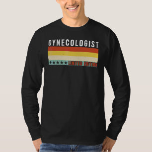 Camiseta Título de trabajo de ginecólogo Profesión Trabajad