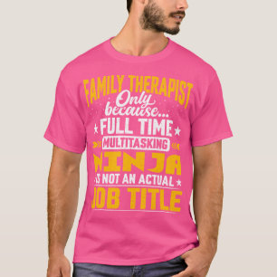 Camiseta Título de trabajo de terapeuta familiar - Terapia 