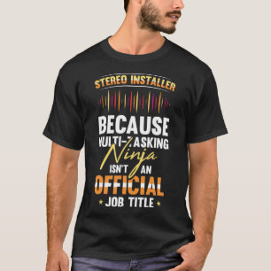 Camiseta Título de trabajo del instalador estéreo de audio 