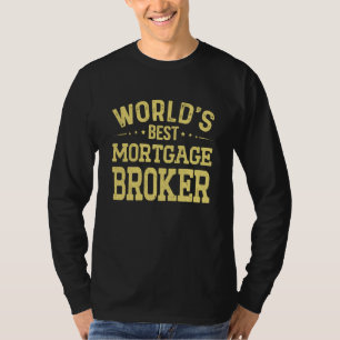 Camiseta Título de trabajo del mejor corredor hipotecario d