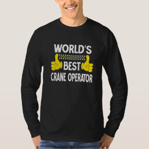 Camiseta Título del trabajo del mejor operador de grúas del