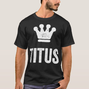 Camiseta Titus la Corona del Rey y el diseño de nombres par