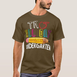 Camiseta TK todo el día: Guardería de transición de vuelta 