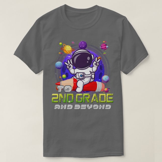 Camiseta To 2nd Grade And Beyond Astronaut Back To School B (Diseño del anverso)