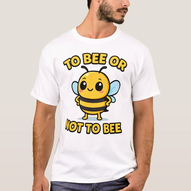 Camiseta To bee or not to bee (Anverso)