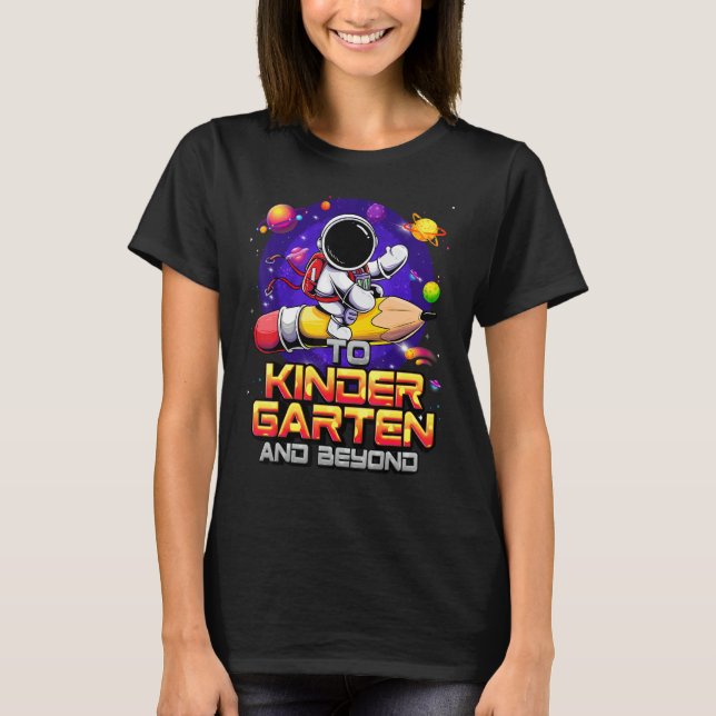 Camiseta To Kindergarten And Beyond Astronaut Back To Schoo (Anverso)