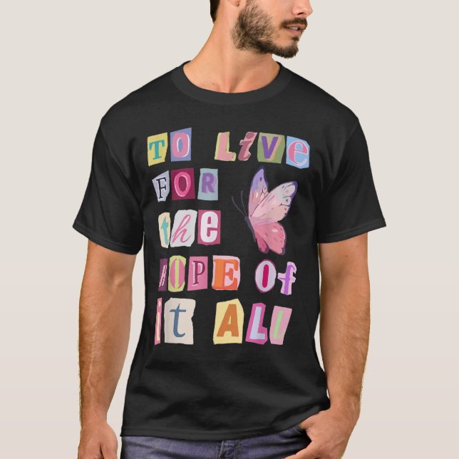 Camiseta To Live For The Hope Of It Music  (Anverso)