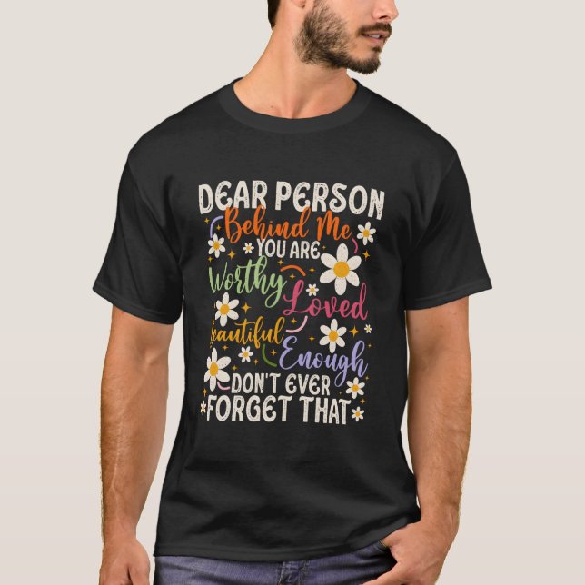 Camiseta To The Person Behind Me You Are Amazing Beautiful  (Anverso)