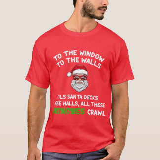Camiseta To the Window To the Wall Til Santa Decks These Ha