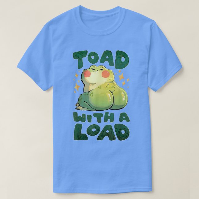 Camiseta Toad Con Un Meme De Toad Cute Gracioso De Carga (Diseño del anverso)